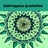 Clairvoyance & Intuition